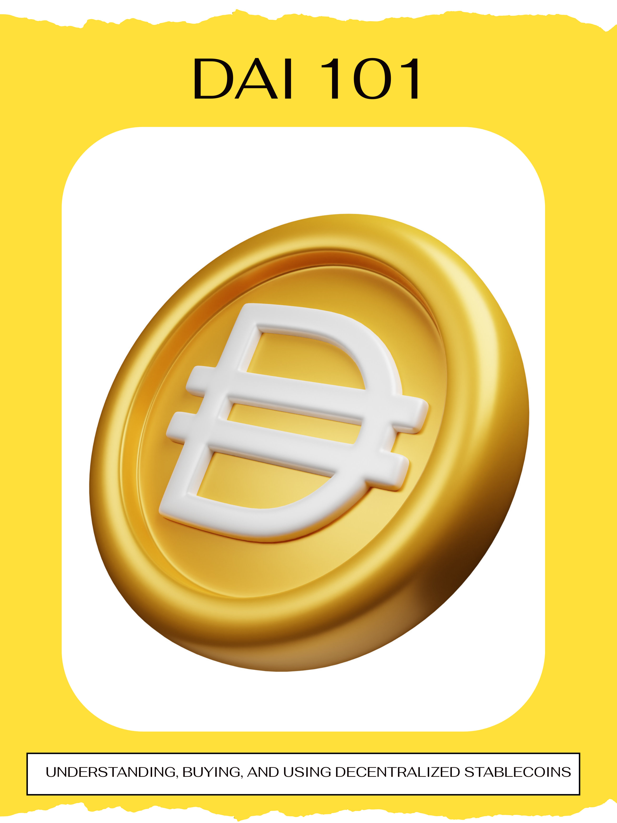 DAI 101: Understanding, Buying, and Using Decentralized Stablecoins